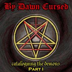 By Dawn Cursed : Cataloguing the Demons Part I By Dawn Cursed : Cataloguing the Demons Part I
